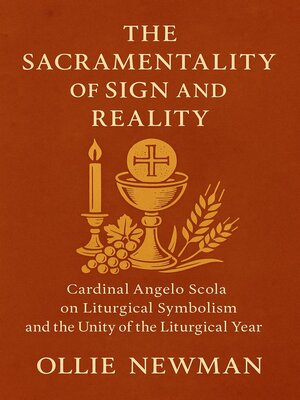 cover image of The Sacramentality of Sign and Reality